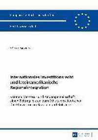 Internationales Investitionsrecht Und Lateinamerikanische Regionalintegration