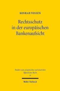 Rechtsschutz in der europaischen Bankenaufsicht