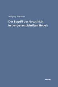 Der Begriff der Negativitat in den Jenaer Schriften Hegels