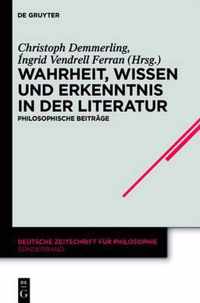 Wahrheit, Wissen und Erkenntnis in der Literatur