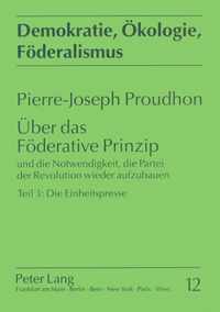 Ueber Das Foederative Prinzip: Und Die Notwendigkeit, Die Partei Der Revolution Wieder Aufzubauen. Teil 3