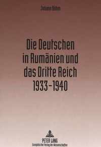 Die Deutschen in Rumänien und das Dritte Reich 1933-1940