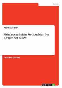 Meinungsfreiheit in Saudi-Arabien. Der Blogger Raif Badawi