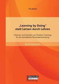 "Learning by Doing" statt Lernen durch Lehren: Chancen und Grenzen von Outdoor-Trainings für die betriebliche Personalentwicklung
