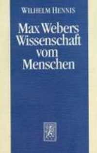 Max Webers Wissenschaft vom Menschen