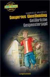 Dangerous Ghosthunting - Gefährliche Gespensterjagd