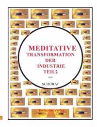 Meditative Transformation der Industrie 2