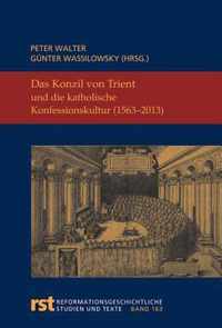 Das Konzil Von Trient Und Die Katholische Konfessionskultur (1563-2013)