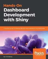 Hands-On Dashboard Development with Shiny