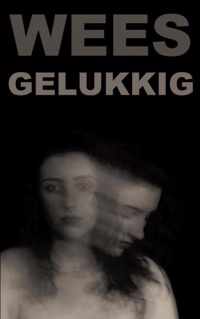 Wees Gelukkig - Anneke Brouwers - Paperback (9789464355246)