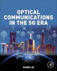Optical Communications in the 5G Era