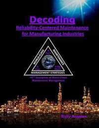 Decoding Reliability-Centered Maintenance Process for Manufacturing Industries