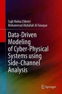 Data-Driven Modeling of Cyber-Physical Systems using Side-Channel Analysis