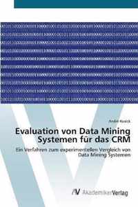Evaluation von Data Mining Systemen fur das CRM