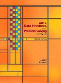 ADTs, Data Structures, and Problem Solving with C++