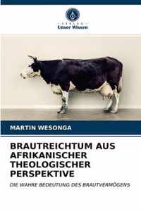 Brautreichtum Aus Afrikanischer Theologischer Perspektive