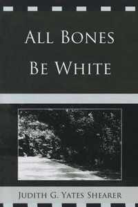 All Bones Be White