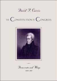 The Constitution in Congress - Democrats and Whigs 1829-1861