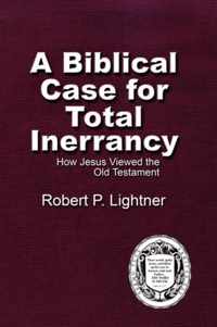 A Biblical Case For Total Inerrancy