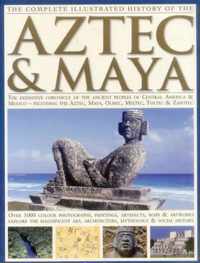 Complete Illustrated History of the Aztec & Maya