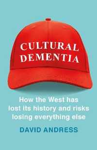 Cultural Dementia
