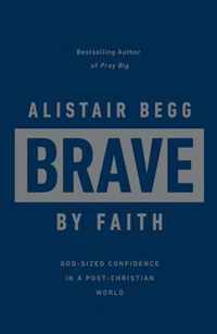 Brave by Faith