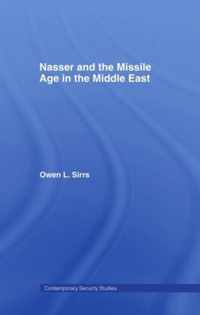 Nasser and the Missile Age in the Middle East