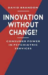 Innovation Without Change?