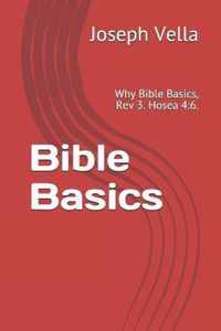 Bible Basics: Why Bible Basics, Rev 3. Hosea 4