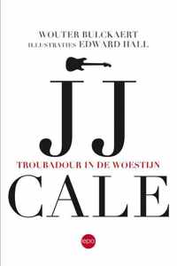 JJ Cale. Troubadour in de woestijn