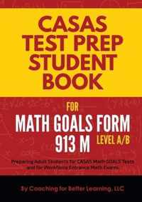 CASAS Test Prep Student Book for Math GOALS Form 913 M Level A/B
