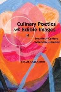 Culinary Poetics and Edible Images in Twentieth-Century American Literature