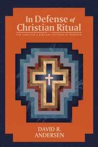 In Defense of Christian Ritual