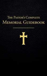 The Pastor's Complete Memorial Guidebook