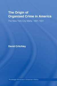 The Origin of Organized Crime in America