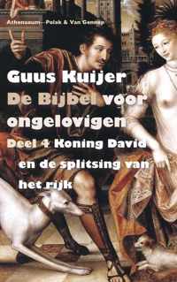 De Bijbel voor ongelovigen 4 Koning David en de splitsing van het rijk