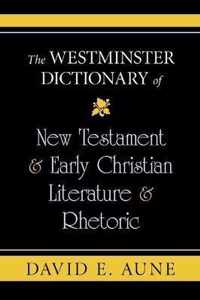 The Westminster Dictionary of New Testament and Early Christian Literature and R