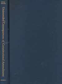 Unintended Consequences of Constitutional Amendment