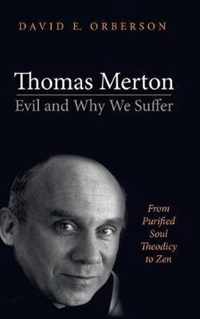 Thomas Merton-Evil and Why We Suffer