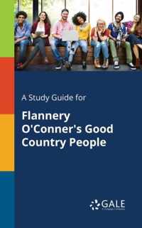 A Study Guide for Flannery O'Conner's Good Country People