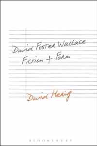 David Foster Wallace: Fiction and Form