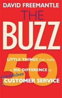 The Buzz: 50 Little Things That Make a Big Difference to Worldclass Customer Service