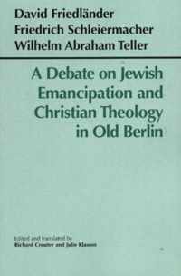 A Debate On Jewish Emancipation And Christian Theology In Old Berlin