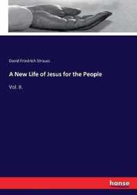 A New Life of Jesus for the People