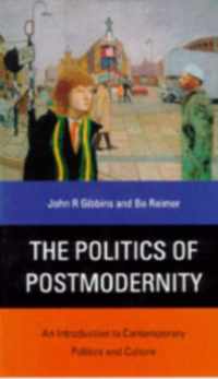 The Politics of Postmodernity