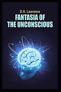 Fantasia of the Unconscious Annotated