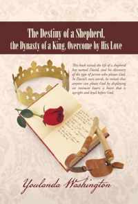 The Destiny of a Shepherd, the Dynasty of a King, Overcome by His Love