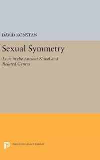 Sexual Symmetry - Love in the Ancient Novel and Related Genres