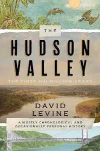 The Hudson Valley: The First 250 Million Years