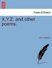 X.Y.Z. and Other Poems.